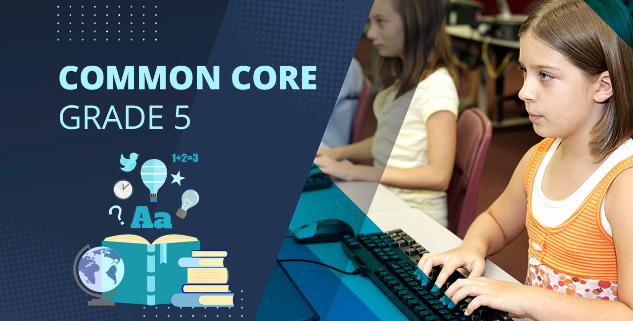 Common core based learning for grade 5