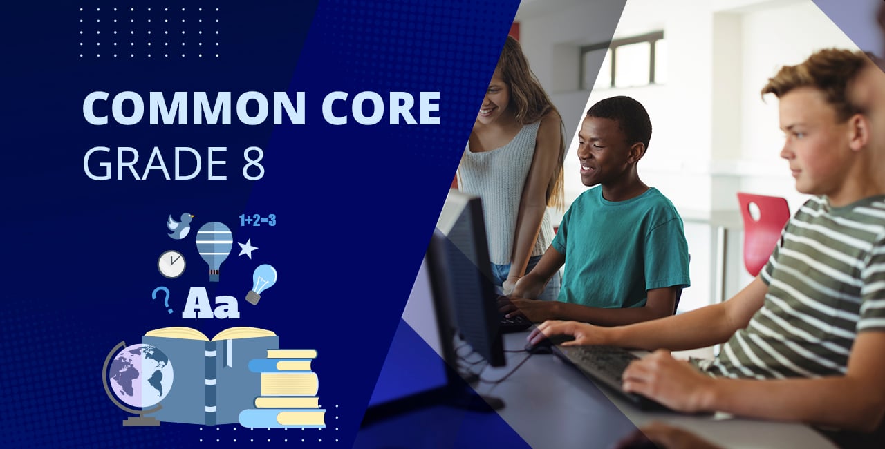 Common core based learning for grade 8