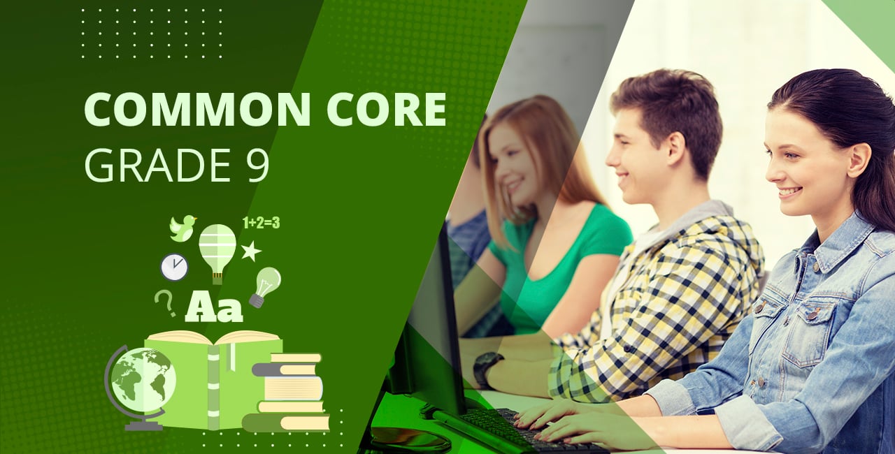 Common core based learning for grade 9