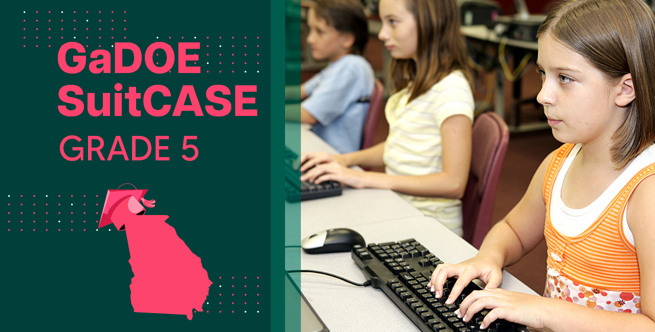 GaDOE SuitCASE Grade 5