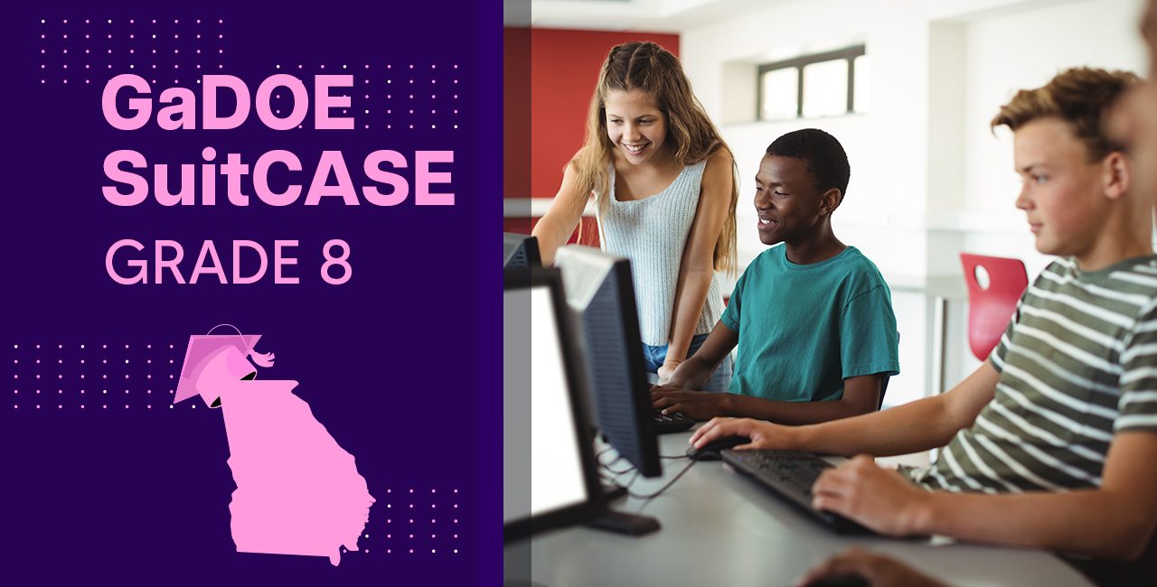 GaDOE SuitCASE Grade 8