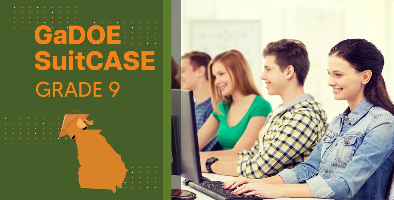 GaDOE SuitCASE Grade 9